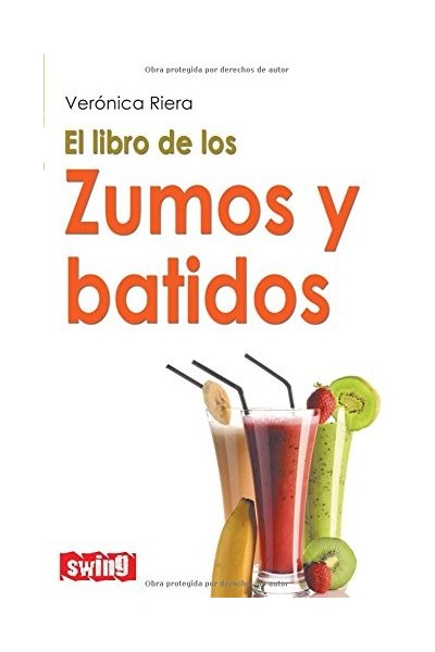 El Libro De Los Zumos Y Batidos
